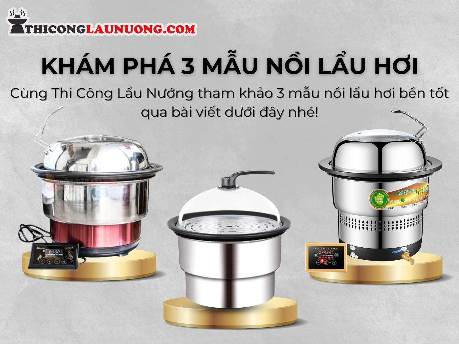 Khám Phá 3 Mẫu Nồi Lẩu Hơi Hấp Thủy Xuất Sắc Dành Cho Nhà Hàng